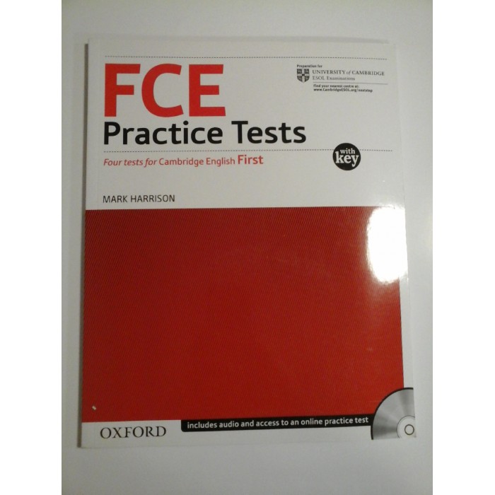 FCE  Practice  Tests   Four tests for Cambridge  English  First  (Includec audio access to an online practice test)-  MARK  HARRISON  